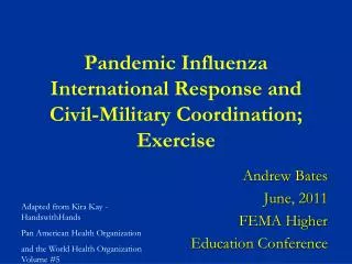 Pandemic Influenza International Response and Civil-Military Coordination; Exercise