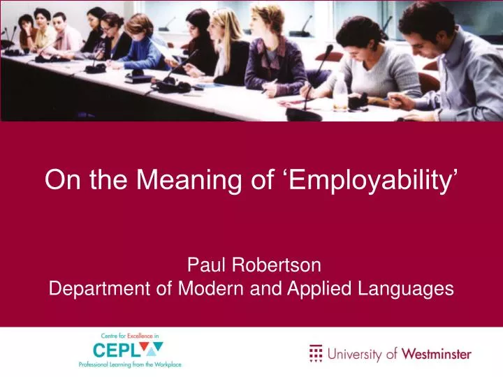 on the meaning of employability paul robertson department of modern and applied languages