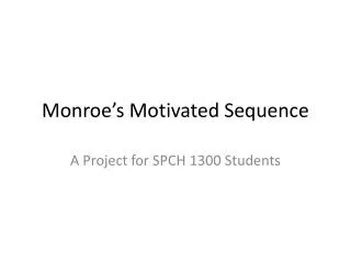 Monroe’s Motivated Sequence