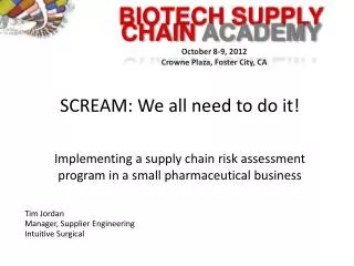 SCREAM: We all need to do it! Implementing a supply chain risk assessment program in a small pharmaceutical business