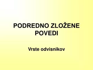 podredno zlo ene povedi