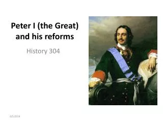 Peter I (the Great) and his reforms