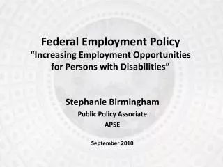 Federal Employment Policy “Increasing Employment Opportunities for Persons with Disabilities”