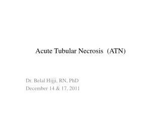 Acute Tubular Necrosis (ATN)