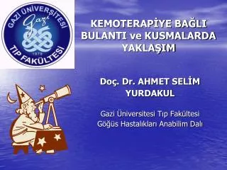 KEMOTERAPİYE BAĞLI BULANTI ve KUSMALARDA YAKLAŞIM