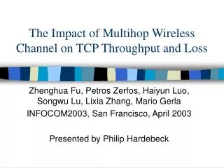 The Impact of Multihop Wireless Channel on TCP Throughput and Loss