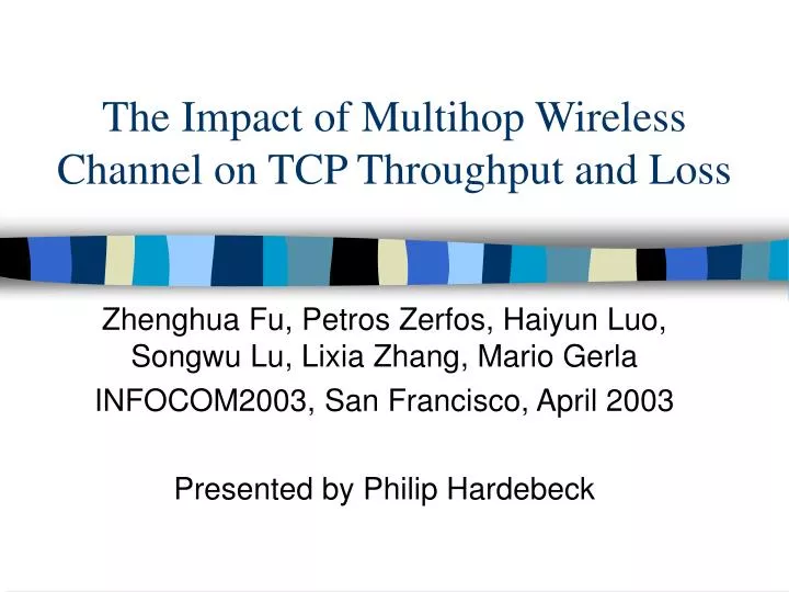 the impact of multihop wireless channel on tcp throughput and loss