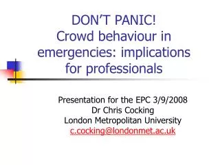DON’T PANIC! Crowd behaviour in emergencies: implications for professionals