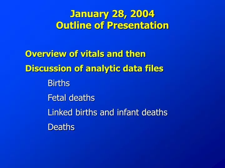 january 28 2004 outline of presentation