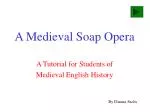 A Medieval Soap Opera