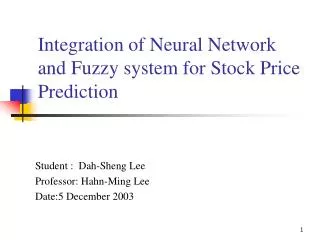 Integration of Neural Network and Fuzzy system for Stock Price Prediction