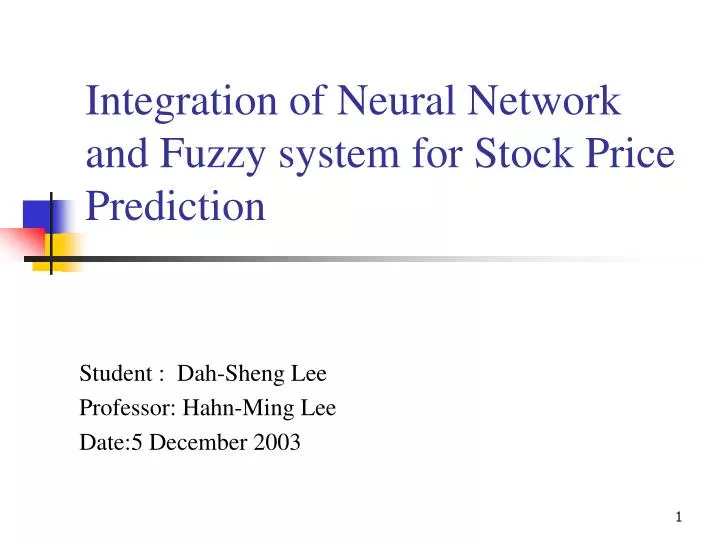 integration of neural network and fuzzy system for stock price prediction