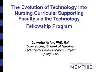 The Evolution of Technology into Nursing Curricula: Supporting Faculty via the Technology Fellowship Program