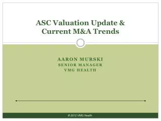 ASC Valuation Update &amp; Current M&amp;A Trends