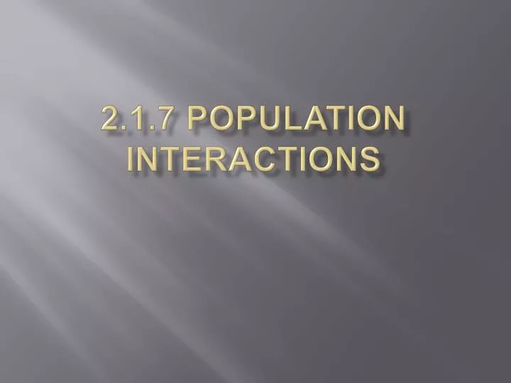 2 1 7 population interactions