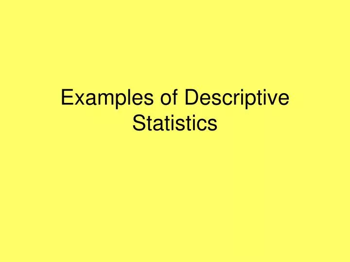 examples of descriptive statistics