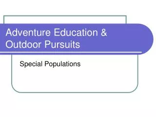 Adventure Education &amp; Outdoor Pursuits