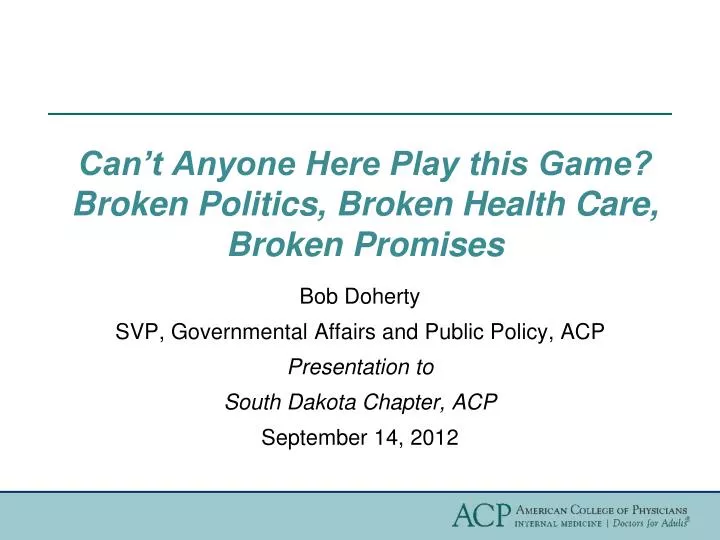 can t anyone here play this game broken politics broken health care broken promises