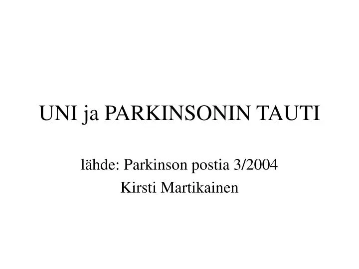 uni ja parkinsonin tauti