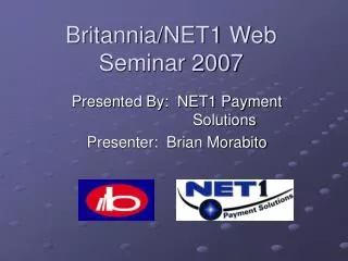 Britannia/NET1 Web Seminar 2007