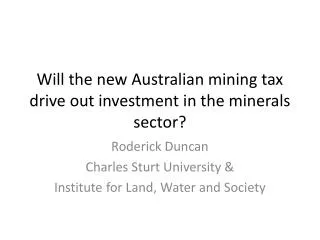 Will the new Australian mining tax drive out investment in the minerals sector?