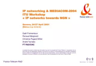 IP networking &amp; MEDIACOM-2004 ITU Workshop « IP networks towards NGN » Geneva, 24-27 April 2001 ( E dition 2 du 18 0