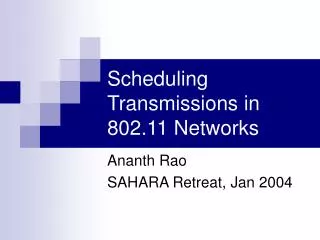 Scheduling Transmissions in 802.11 Networks