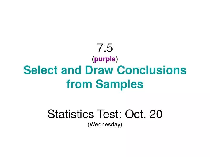 7 5 purple select and draw conclusions from samples