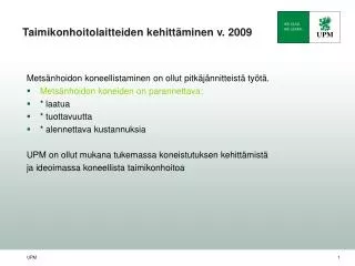 Taimikonhoitolaitteiden kehittäminen v. 2009