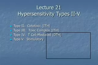 Lecture 21 Hypersensitivity Types II-V