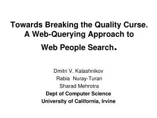 Towards Breaking the Quality Curse. A Web-Querying Approach to Web People Search .