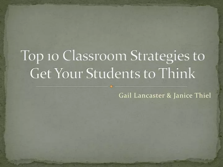 top 10 classroom strategies to get your students to think