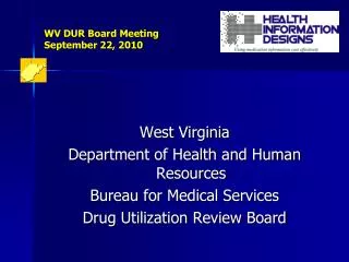 WV DUR Board Meeting September 22, 2010