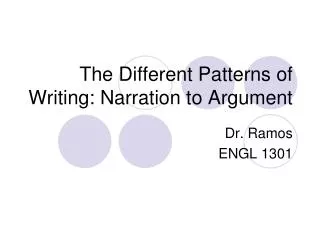 The Different Patterns of Writing: Narration to Argument