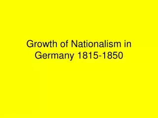 Growth of Nationalism in Germany 1815-1850