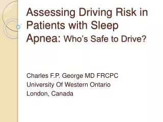 Assessing Driving Risk in Patients with Sleep Apnea: Who’s Safe to Drive?