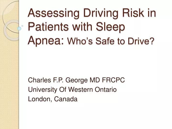assessing driving risk in patients with sleep apnea who s safe to drive