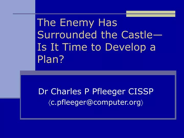 the enemy has surrounded the castle is it time to develop a plan