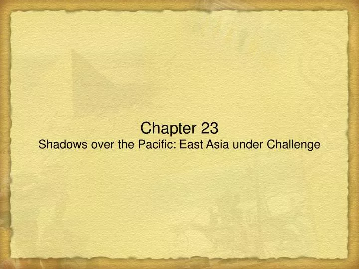 chapter 23 shadows over the pacific east asia under challenge