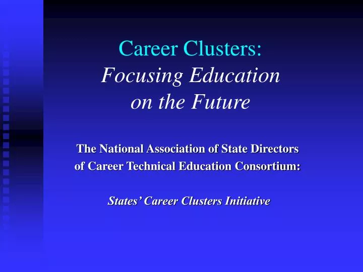 career clusters focusing education on the future