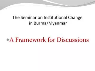 The Seminar on Institutional Change in Burma/Myanmar