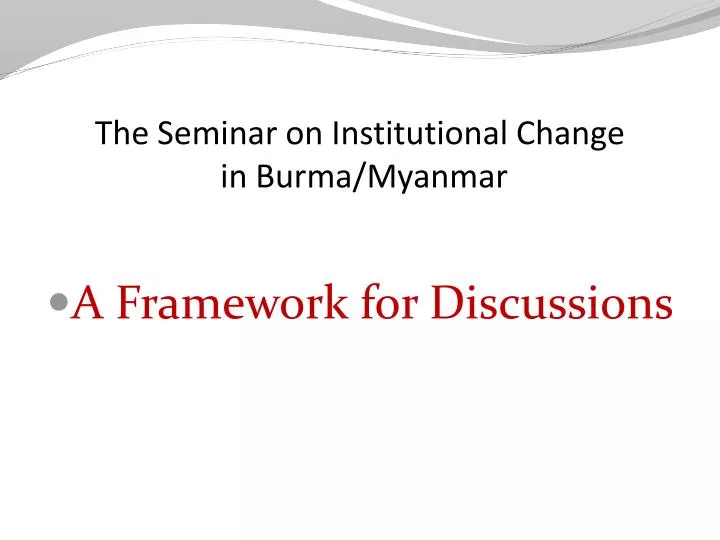 the seminar on institutional change in burma myanmar