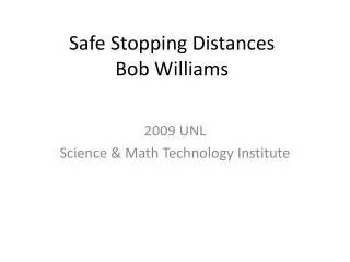 Safe Stopping Distances Bob Williams