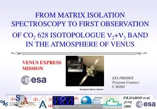 FROM MATRIX ISOLATION SPECTROSCOPY TO FIRST OBSERVATION OF CO 2 628 ISOTOPOLOGUE ? 2 + ? 3 BAND IN THE ATMOSPHERE OF