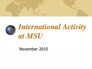 International Activity at MSU