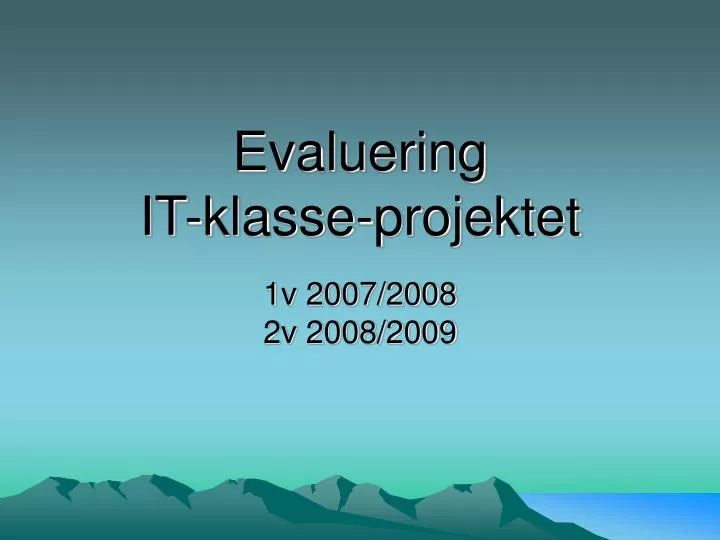 evaluering it klasse projektet