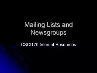 Mailing Lists and Newsgroups