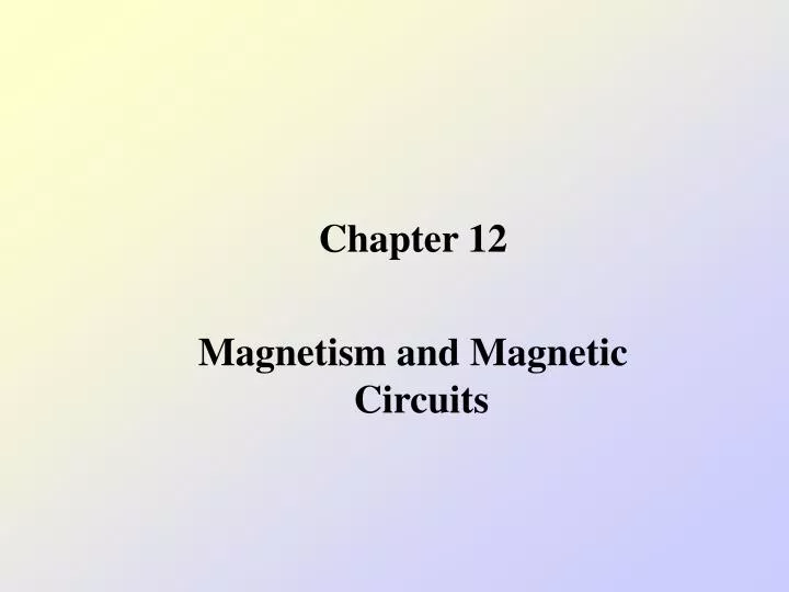 chapter 12 magnetism and magnetic circuits