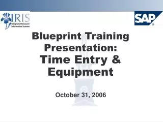 Blueprint Training Presentation: Time Entry &amp; Equipment