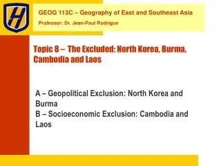 Topic 8 – The Excluded: North Korea, Burma, Cambodia and Laos